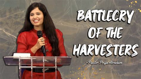 Battlecry Of The Harvesters Excerpt Pastor Priya Abraham Rd Dec