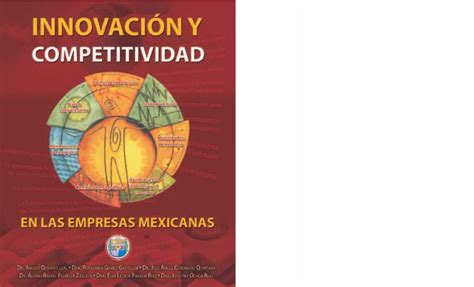 Libro Innovaci N Y Competitividad En Las Empresas Mexicanas