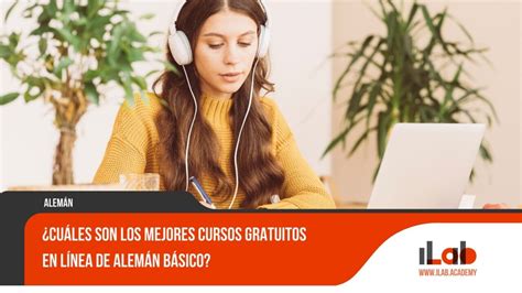 Cu Les Son Los Mejores Cursos Gratuitos En L Nea De Alem N B Sico