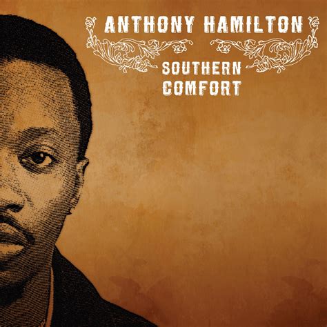 Anthony Hamilton - Southern Comfort Lyrics and Tracklist | Genius