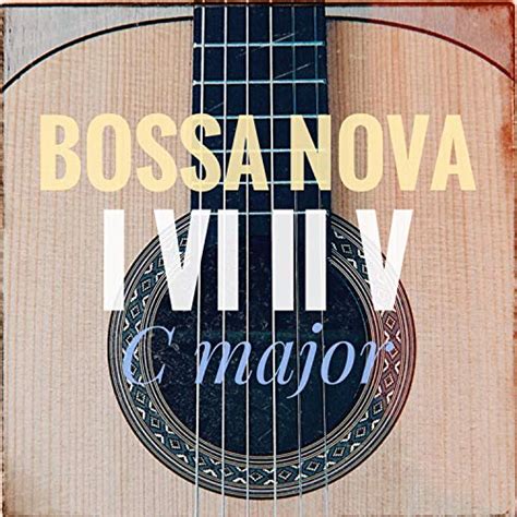 Bossa Nova In C Major By Music Skillz Backing Tracks On Amazon Music