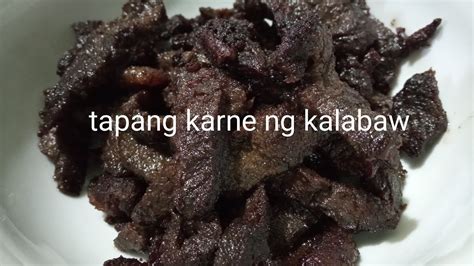 Tapang Karne Ng Kalabaw Sino Ang Nakakamiss Nito Tapa