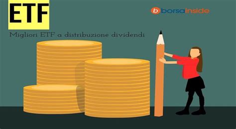 Migliori Etf A Distribuzione Dividendi Come Funzionano E Quali Sono