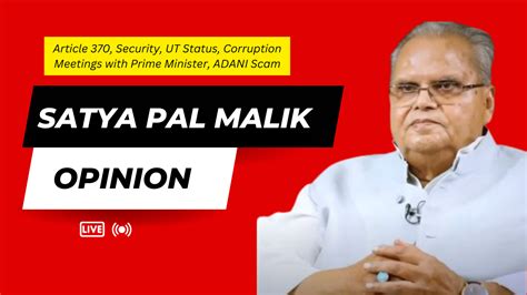 Sensational Satya Pal Malik Interview The Wire 14 Apr Lrnin