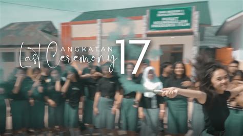 Last Ceremony Angkatan 17 SMK Negeri 1 Sumarorong YouTube