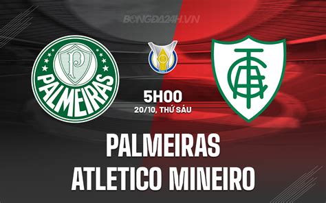 Nhận định Bóng đá Palmeiras Vs Atletico Mineiro VĐqg Brazil