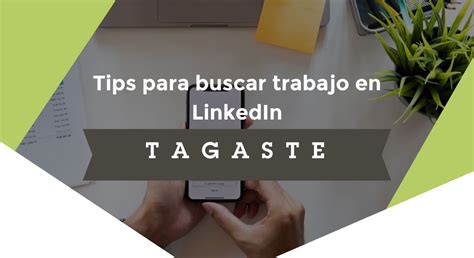 Cómo buscar trabajo con LinkedIn 7 consejos para lograrlo