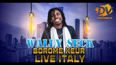 Wally Seck Bercy Borome Keur Italy Youtube