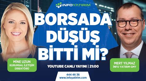 Borsada Düşüş Bitti mi Mert Yılmaz Yorumluyor İnfo Yatırım YouTube