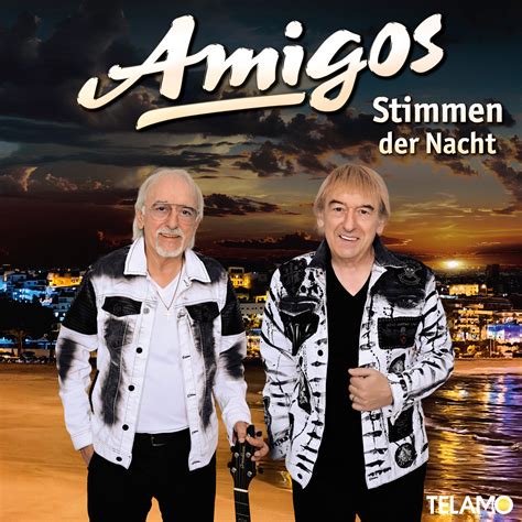 Amigos Wissenswertes Ber Ihre Neue Cd Stimmen Der Nacht Smago