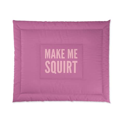 Make Me Squirt Pink Comforter Sex Blanket Bedding Home And Living Bed Blanket Funny Blanket