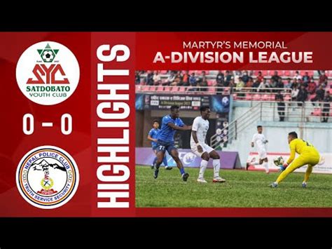 Satdobato Youth Club Vs Nepal Police Club Match Highlights A