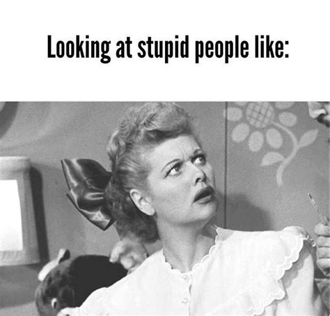 Cute Quotes Funny Quotes Funny Memes I Love Lucy Show Lucy And