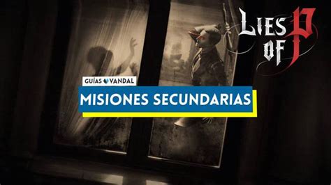 Todas Las Misiones Secundarias De Lies Of P Soluci N Y Recompensas