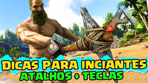 Atalhos Teclas E Dicas Para Iniciantes Em Ark Survival Evolved YouTube