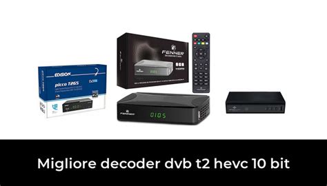 Migliore Decoder Dvb T Hevc Bit Nel Secondo Gli Esperti