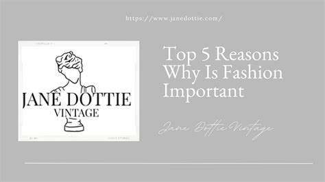 Top 5 Reasons Why Is Fashion Important By Jane Dottie Vintage Issuu