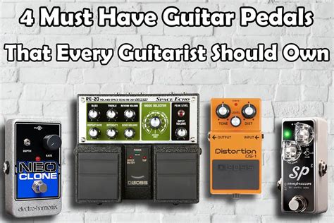 Must Have Guitar Pedals That Every Guitarist Should Own