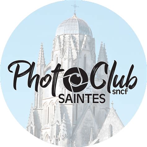 Bienvenue Au PHOTO CLUB SNCF De SAINTES Photo Club Saintes