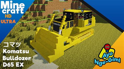 Minecraft Membuat Bulldozer Komatsu コマツ D65 Ex Test Drive Youtube