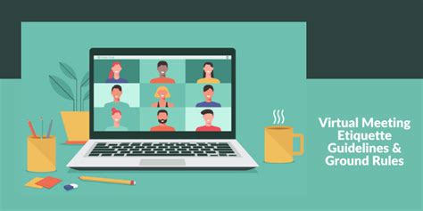 15 Virtual Meeting Etiquette Guidelines And Ground Rules