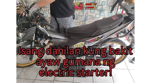 Isang Dahilan Kung Bakit Ayaw Gumana Ng Electric Starter Youtube