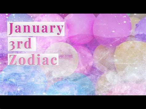 January 3rd Zodiac And Spiritual Birthday Message? Learn your future ...