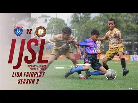 IJSL LIGA FAIRPLAY U14 2023 SEASON 2 SENTUL CITY SS VS STONI