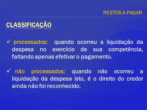 Restos A Pagar Processados E Não Processados - RESTOS A PAGAR E DESPESAS DE EXERCÍCIOS ANTERIORES - ppt carregar