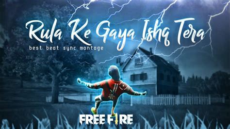 Rula Ke 😭 Gaya Ishq Tera Free Fire Montage New Free Fire Montage