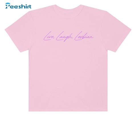 Funny Live Laugh Lesbian Lgbtq Pride Shirt