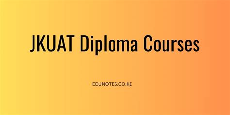 JKUAT diploma courses - EDU NOTES 