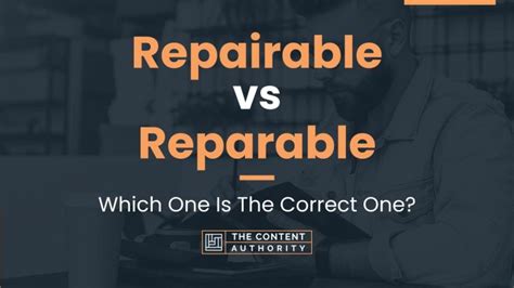 Repairable vs Reparable: Which One Is The Correct One?