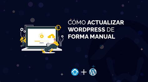 Cómo actualizar WordPress de forma manual Hoswedaje