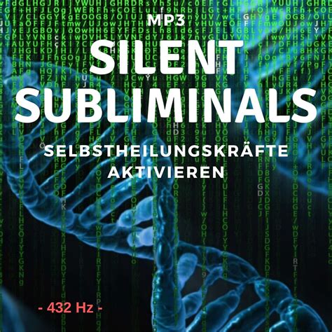 Silent Subliminals Selbstheilungskräfte 432 Hz Deinen inneren Arzt