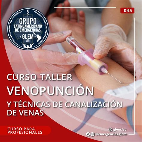 CURSO TALLER VENOPUNCIÓN Y TÉCNICAS DE CANALIZACIÓN DE VENAS Grupo