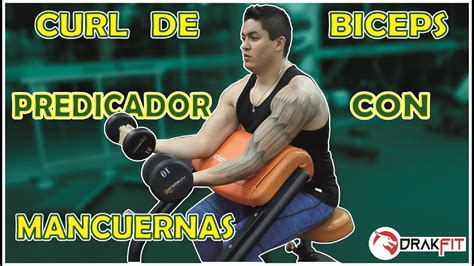 Curl Biceps Predicador Con Mancuerna En Banco Scott Youtube