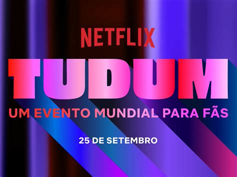 Tudum Netflix Confira a programação completa do festival