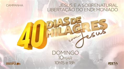 40 DIAS DE MILAGRES JESUS JESUS E A SOBRENATURAL LIBERTAÇÃO DO