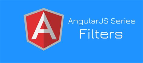 Everything About Filters In AngularJS