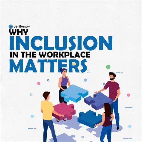 Why Inclusion in the Workplace Matters