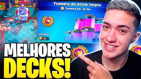 MELHORES DECKS PARA USAR NO TORNEIO DO ELIXIR TRIPLO DO CLASH ROYALE