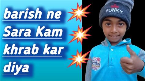 ⛈️barish Ne Sara Kaam Khrab Kar Diya 🌦️ Youtube