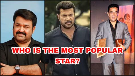 Mohanlal Vs Mammootty Vs Kamal Haasan Which Legendary Actor Has The