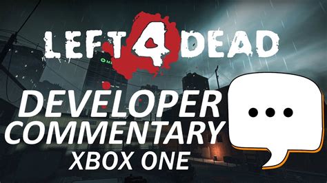 Bonus Left 4 Dead Developer Commentary Youtube