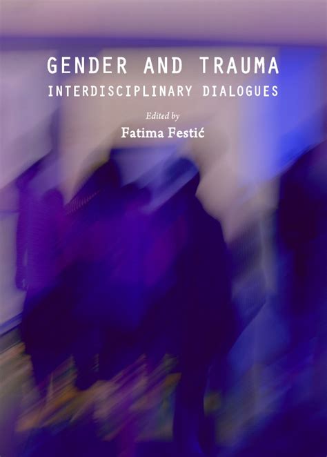 Gender And Trauma Interdisciplinary Dialogues Cambridge Scholars