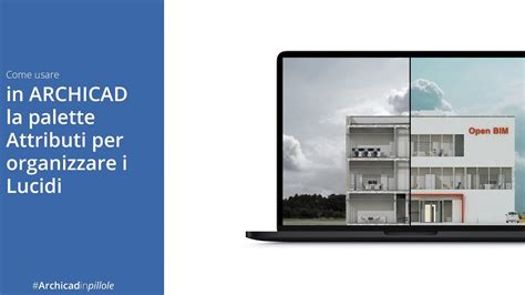 Come Usare In ARCHICAD La Palette Attributi Per Organizzare I Lucidi