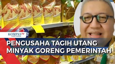 Pemerintah Belum Bayar Utang Pengusaha Ancam Stop Jual Minyak Goreng