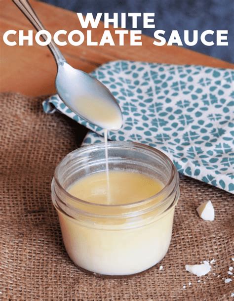 Easy Homemade White Chocolate Sauce Recipe