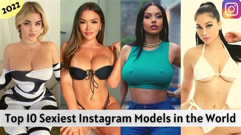 Top 10 Sexiest Instagram Models In The World 2022 Explorers Youtube